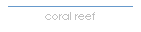 coral reef